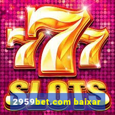 2959bet.com baixar